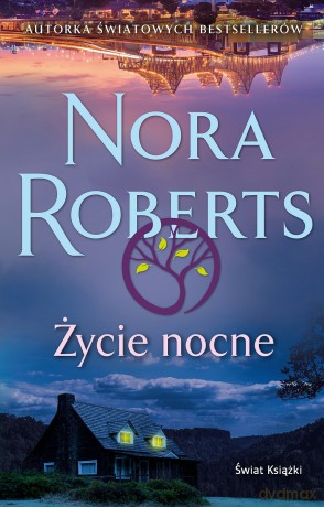 Życie nocne - Nora Roberts [KSIĄŻKA]