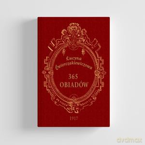 365 obiadów - Lucyna Ćwierczakiewiczowa [KSIĄŻKA]