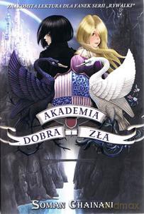Akademia dobra i zła - Soman Chainani [KSIĄŻKA]