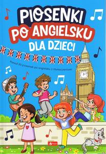 Dla dzieci. Piosenki po angielsku [KSIĄŻKA]