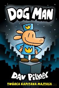 DOGMAN (Tom 1) - Dav Pilkey [KOMIKS]