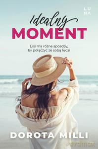 Idealny moment - Dorota Milli [KSIĄŻKA]