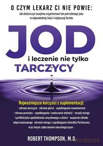 Jod i leczenie nie tylko tarczycy - Robert Thompson [KSIĄŻKA]