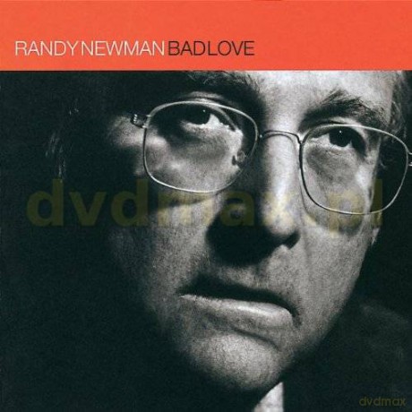 Randy Newman: Bad Love [CD]