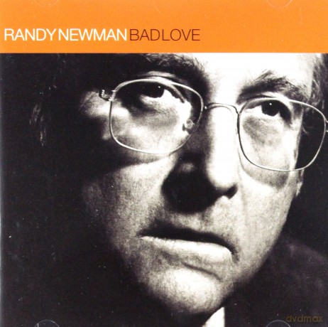 Randy Newman: Bad Love [CD]