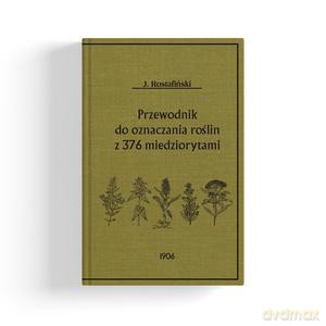 Przewodnik do oznaczania pospolitych roślin - Józef Rostafiński [KSIĄŻKA]