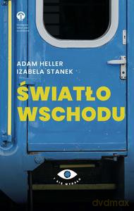 Światło Wschodu - Adam Heller, Izabela Stanek [KSIĄŻKA]