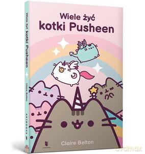Wiele żyć kotki Pusheen - Claire Belton [KSIĄŻKA]