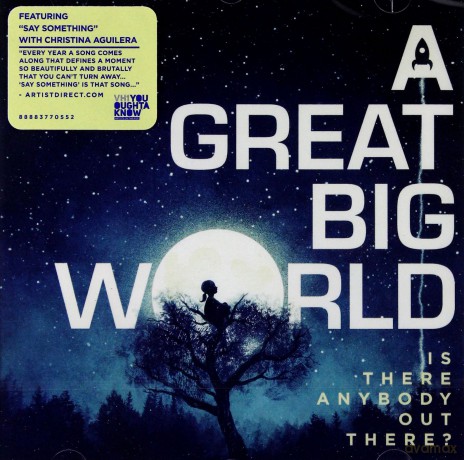 A Great Big World: Is There Anybody Out There? [CD]