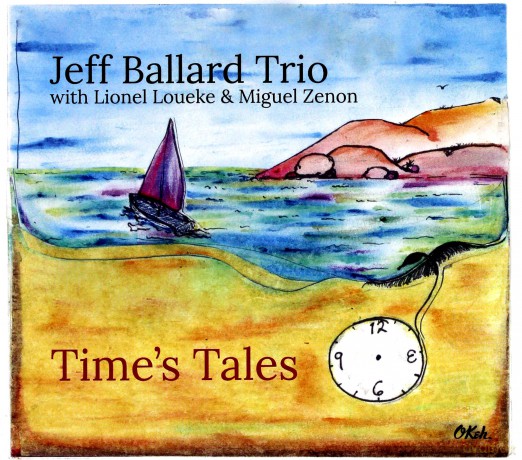 Jeff Ballard: Time's Tales (Limited Deluxe Version) [CD]