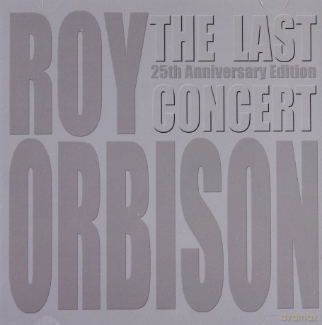 Roy Orbison: The Last Concert [2CD]