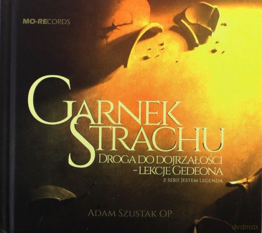 Garnek strachu. Droga do dojrzałości. Lekcje Gedeona - Adam Szustak [CD]