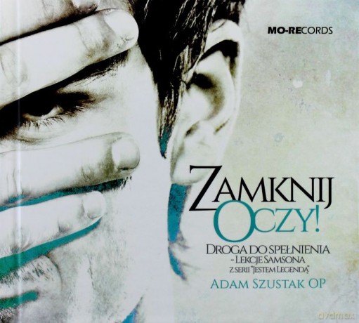 Zamknij Oczy! Droga do spełnienia - lekcje Samsona [AUDIOBOOK][CD-MP3]