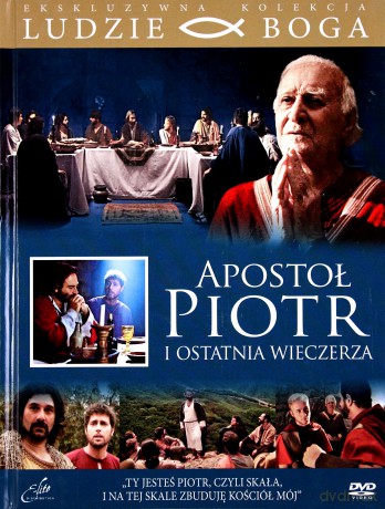 Apostoł Piotr i ostatnia wieczerza (Ludzie Boga) [DVD]