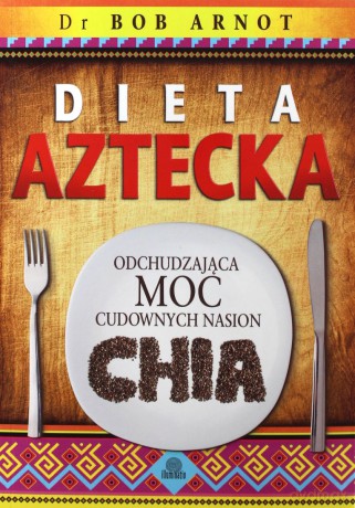 Dieta aztecka - Anot Bob [KSIĄŻKA]