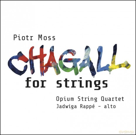 Opium String Quartet: Moss: Chagall For Strings [CD]
