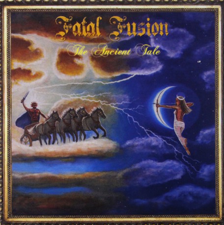Fatal Fusion: The Ancient Tale [CD]