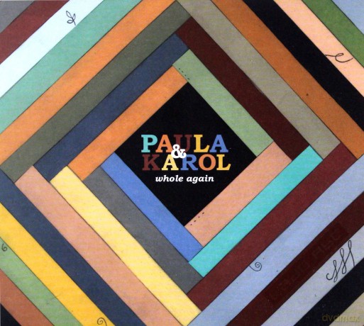 Paula i Karol: Whole Again [CD]