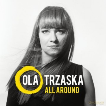 Ola Trzaska: All Around [CD]