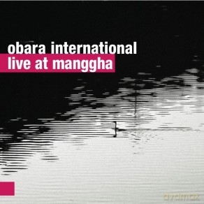 Obara International: Live At Manggha [CD]