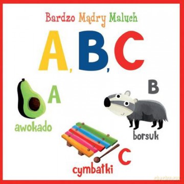 Abc Bardzo Mądry Maluch [KSIĄŻKA]