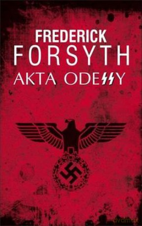 Akta Odessy - Frederick Forsyth [KSIĄŻKA]