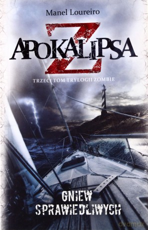Apokalipsa Z Tom 3 - Manel Loureiro [KSIĄŻKA]
