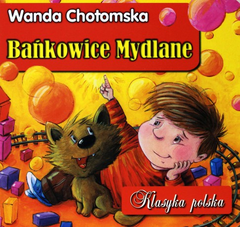 Bańkowce Mydlane Klasyka Polska - Wanda Chotomska [KSIĄŻKA]