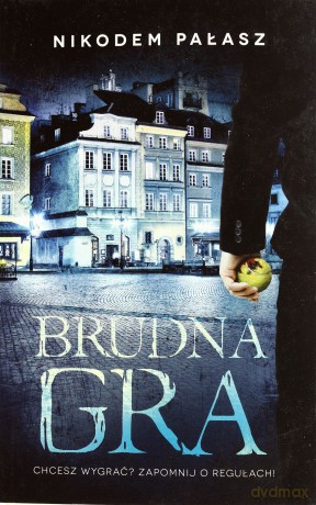Brudna Gra - Nikodem Pałasz [KSIĄŻKA]