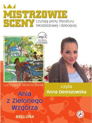 Ania Z Zielonego Wzgórza - Lucy Maud Montgomery [Audiobook]