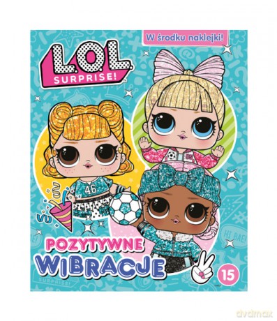 LOL Surprise! 15 Pozytywne wibracje