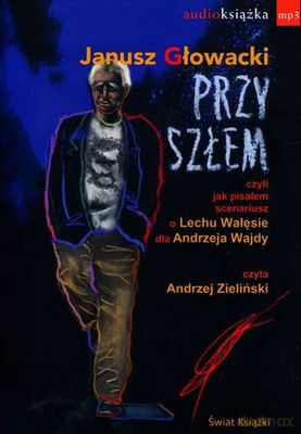 Przyszłem - Janusz Głowacki [AUDIOBOOK]