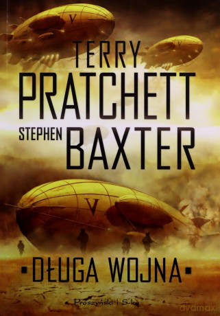Długa Wojna - Terry Pratchett, Stephen Baxter [KSIĄŻKA]
