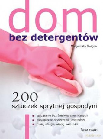 Dom Bez Detergentów - Małgorzata Świgoń [KSIĄŻKA]