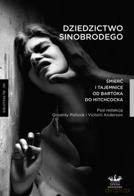 Dziedzictwo Sinobrodego Śmierć I Tajemnice Od Bartóka Do Hitchcocka [KSIĄŻKA]