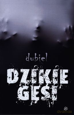 Dzikie Gęsi - Dubiel [KSIĄŻKA]