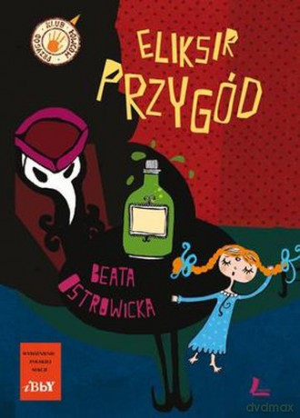 Eliksir Przygód - Beata Ostrowicka [KSIĄŻKA]