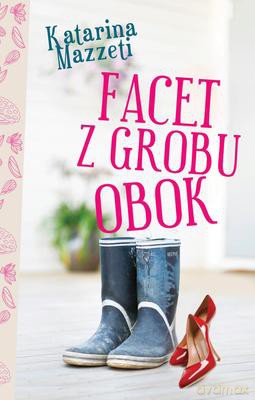 Facet Z Grobu Obok - Katarina Mazetti [KSIĄŻKA]