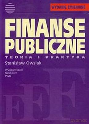 Finanse Publiczne Teoria I Praktyka - Stanisław Owsiak [KSIĄŻKA]