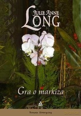 Gra O Markiza - Julie Anne Long [KSIĄŻKA]