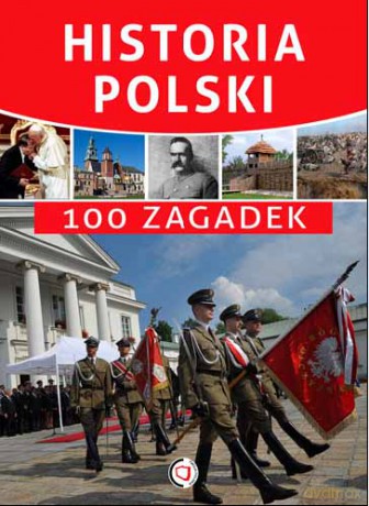 Historia Polski W 100 Zagadkach - Krzysztof Żywczak [KSIĄŻKA]