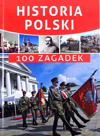 Historia Polski W 100 Zagadkach - Krzysztof Żywczak [KSIĄŻKA]