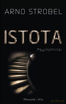 Istota - Arno Strobel [KSIĄŻKA]