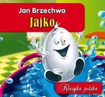 Jajko Klasyka Polska - Jan Brzechwa [KSIĄŻKA]