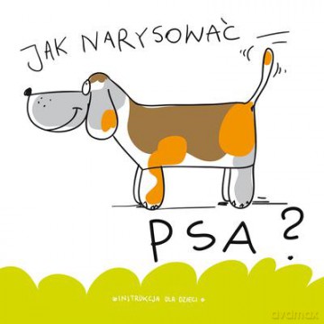 Jak Narysować Psa [KSIĄŻKA]