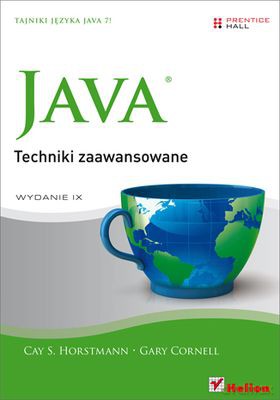 Java Techniki Zaawansowane Wyd. 9 - Cay S. Horstmannn, Gary Cornell [KSIĄŻKA]
