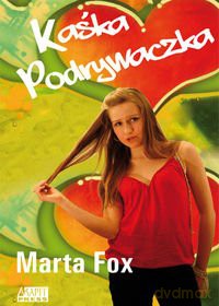 Kaśka Podrywaczka - Marta Fox [KSIĄŻKA]