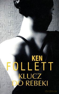 Klucz Do Rebeki - Ken Follett [KSIĄŻKA]