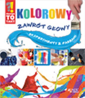 Kolorowy Zawrót Głowy Eksperyment Z Farbami [KSIĄŻKA]