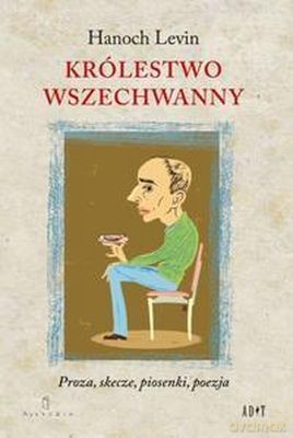 Królestwo Wszechwanny - Hanoch Levin [KSIĄŻKA]
